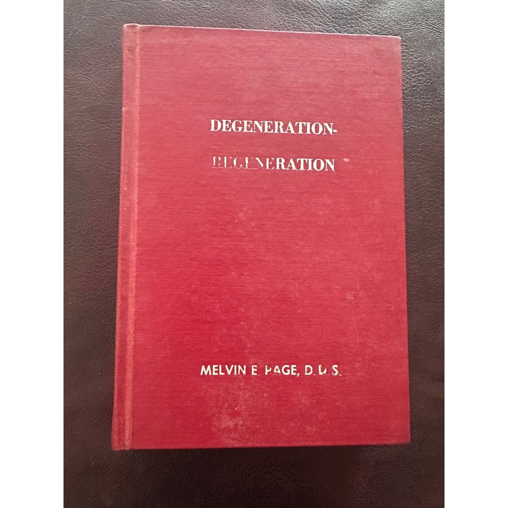 Degeneration-Regeneration Melvin E Page DDS Signed Hardcover Nutrition Health